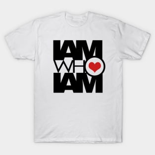 I AM WHO I AM v2 T-Shirt